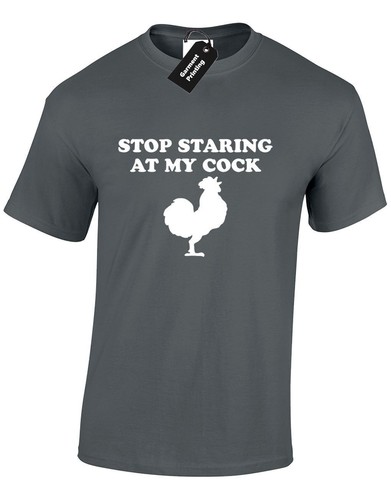 Stop staring ck mens - at, c*ck