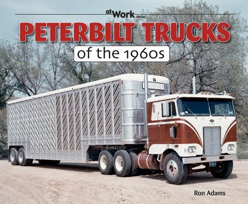 Peterbilt trucks the 1960s - trucks,