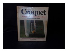 Charlton, Giacomo (1939 Croquet: The Completo Guida A Storia,Strategia,Regole