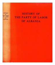 INSTITUTI I STUDIMEVE MARKSISTE-LENINISTE History of the Party of Labor of Alban