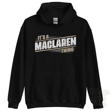 ITS A MACLAREN THING HOODIE name surname funny family hoody gift idea