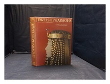 ALDRED, CYRIL Jewels of the Pharaoh: Egyptian jewellery Dynastic Period