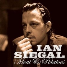 Ian Siegal - Meat & Potatoes