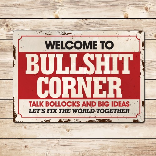 Bullshit corner funny sign - corner,