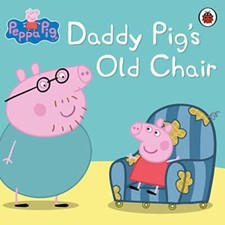Peppa Pig: Daddy Pig's Old Chair - Ladybird