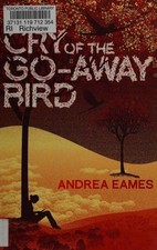 The Cry of the Go-Away Bird