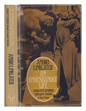 LINKLATER, ANDRO (1944 An unhusbanded life : Charlotte Despard, suffragette, s