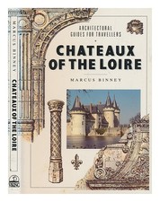 Binney, Marcus Schlösser Der Loire / Marcus Binney 1992 Erste Ausgabe Hardcove