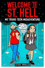 Welcome to St Hell: My trans teen mis..., Hancox, Lewis