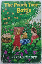 The Peach Tree Battle by Elizabeth Dye 1972 First Edition Hardback