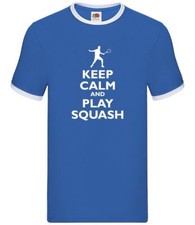 Keep Calm And Play Squash -
