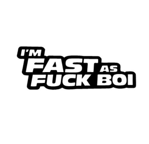 Fast k boi - fast, f**k