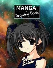 Manga Drawing Book: Create