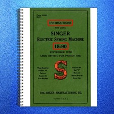 SINGER 15-90 Sewing Machine Instruction Manual - WIRE BOUND - PROTECTIVE COVERS
