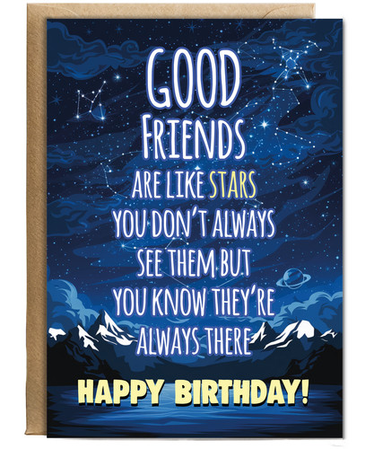 Good friends are like stars - good,