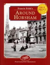 Frith, Francis : Francis Friths Horsham (Photographic Mem FREE Shipping, Save £s