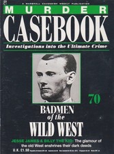 Murder Casebook-70-JESSE JAMES & BILLY THE KID-BADMEN OF THE WILD WEST.