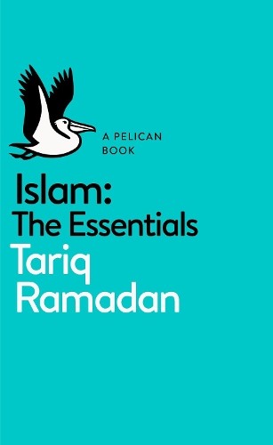 Islam the essentials pelican - the,