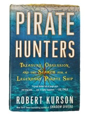 Pirate Hunters : Treasure, Obsession, and the Search for a Legendary Pirate Ship