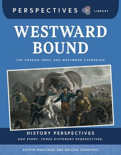 Westward bound the oregon - bound, :