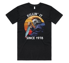 Killin' It Since 1978 T-shirt Tee Funny Michael Myers Halloween Movie Gift
