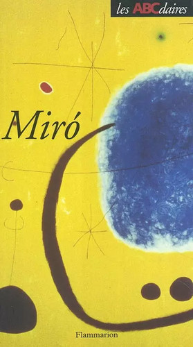 Abcdaire miró constance - l'abcdaire,
