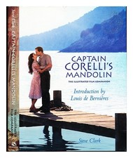CLARK, STEVE (1969 Captain Corelli's mandolin : the illustrated film companion