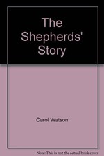 The Shepherds' Story-Carol Watson,Toni Goffe