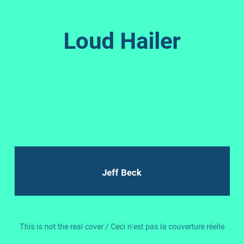 Loud hailer jeff beck - jeff,