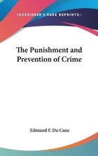 Edmund F Du Cane The Punishment and Prevention of Crime (Hardback)