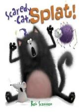 Scaredy-Cat, Splat! (Splat the Cat) By Rob Scotton