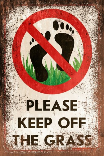 Keep off the grass aged - aged, look