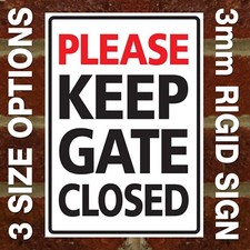 'PLEASE KEEP GATE CLOSED' SIGN