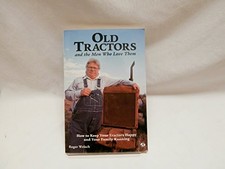 Old Tractors: And Men Who Love