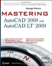 Mastering AutoCAD 2009 and AutoCAD LT 2009-George Omura