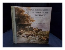HALL, STEPHEN J. G. Two hundred years of British farm livestock 1991 First Edit