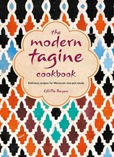 The Modern Tagine Cookbook: Delicious recipes for Moroccan one-pot meals By Ghi