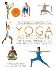 Yoga as Medicine: The Yogic Prescription for Health & Healing by Yoga Journal