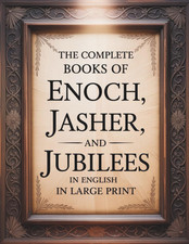 The Complete Books of Enoch, Jasher, and Jubilees in English in Large Print: the