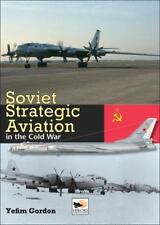 Soviet Strategic Aviation in the Cold War, Gordon, Yefim, Very Good Book