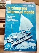In Trimaran Around The World - Tetley Nigel - 1St Ed. - Mursia - 1971 - (30