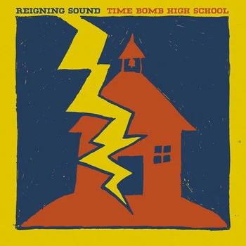 Reigning sound time bomb - reigning,