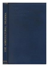 ASTOR, WALDORF ASTOR, VISCOUNT (1879-1952) The agricultural dilemma / a report o