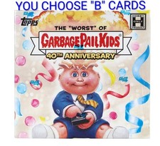 2025 GARBAGE PAIL KIDS 40th ANNIVERSARY BASE "B" CARDS YOU PICK