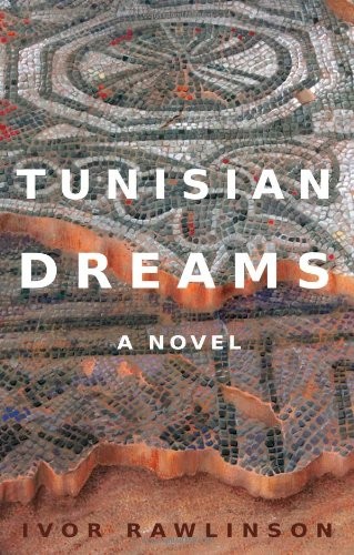Tunisian dreams novel - a, by