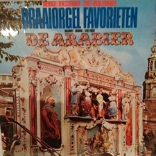 Draaiorgel favorieten van / Vinyl record [Vinyl-LP] [Vinyl] De Arabier