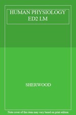 HUMAN PHYSIOLOGY ED2 LM By SHERWOOD
