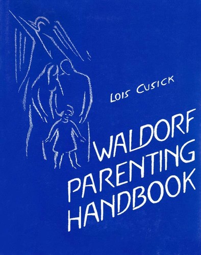 Waldorf parenting handbook - waldorf,