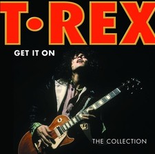 T.Rex: Get It On: The