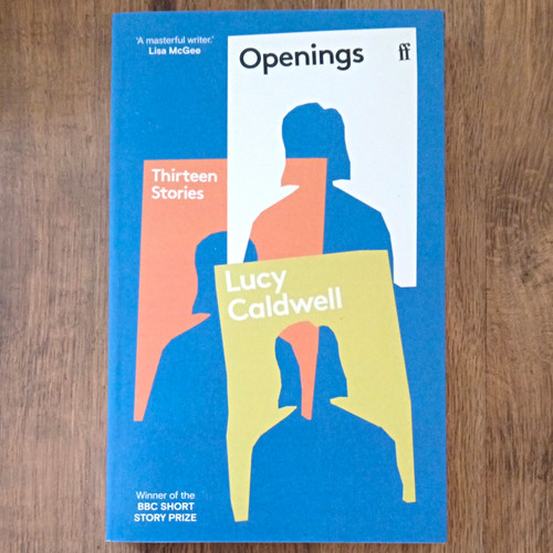 Lucy caldwell openings - lucy,